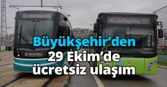 Büyükşehir’den 29 Ekim’de ücretsiz ulaşım