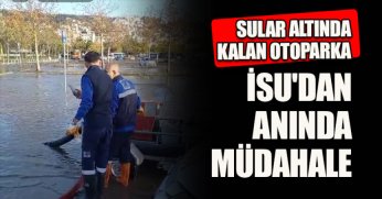 SULAR ALTINDA KALAN OTOPARKA İSU'DAN ANINDA MÜDAHALE 