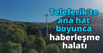 Teleferik’te ana hat boyunca haberleşme halatı