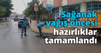 Sağanak yağış öncesi hazırlıklar tamamlandı