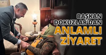 BAŞKAN DOKUZLAR’DAN ANLAMLI ZİYARET