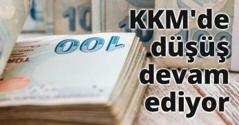 KKM'de düşüş devam ediyor