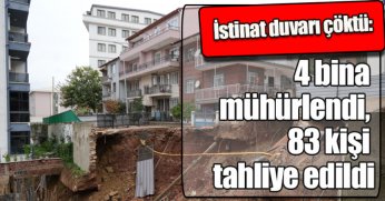 İstinat duvarı çöktü: 4 bina mühürlendi, 83 kişi tahliye edildi