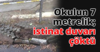  Okulun 7 metrelik istinat duvarı çöktü