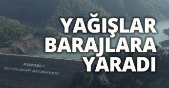YAĞIŞLAR BARAJLARA YARADI 