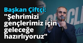 Başkan Çiftçi: 
