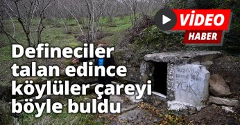 Defineciler talan edince köylüler çareyi böyle buldu