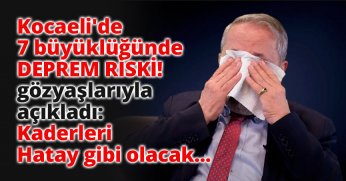 Naci Görür gözyaşlarıyla açıkladı: Kaderleri Hatay gibi olacak...