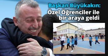 Başkan Büyükakın:Özel Öğrenciler ile bir araya geldi