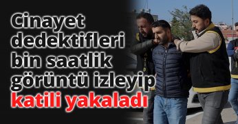 Cinayet dedektifleri bin saatlik görüntü izleyip katili yakaladı