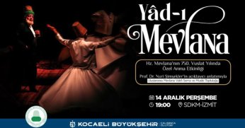 Büyükşehir, Hz. Mevlana’yı Sema Mukabelesi ile anacak