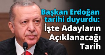 İşte Adayların Açıklanacağı Tarih