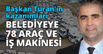 BELEDİYEYE 78 ARAÇ VE İŞ MAKİNESİ 