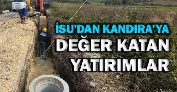 İSU’DAN KANDIRA’YA DEĞER KATAN YATIRIMLAR