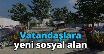 Vatandaşlara yeni sosyal alan
