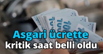 Asgari ücrette kritik saat belli oldu