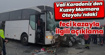 Vali Karadeniz'den Kuzey Marmara Otoyolu'ndaki feci kazayla ilgili açıklama