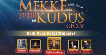 ‘Mekke’nin Fethi ve Kudüs Gecesi’ düzenlenecek