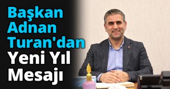 Başkan Adnan Turan'dan Yeni Yıl Mesajı