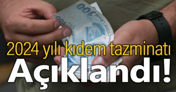 2024 yılı kıdem tazminatı açıklandı