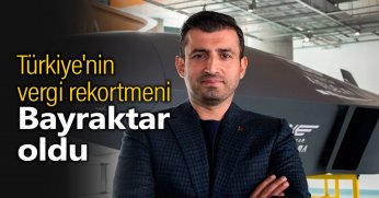 Türkiye'nin 2022'de vergi rekortmeni Selçuk Bayraktar oldu