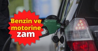 Benzin ve motorine zam