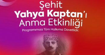 Yahya Kaptan, 104’ncü yılında Dilovası’nda anılacak 