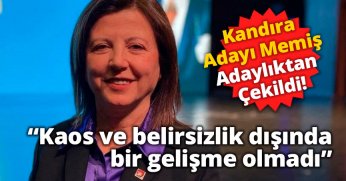 Kandıra Adayı Memiş Adaylıktan Çekildi!