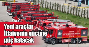 Yeni araçlar İtfaiyenin gücüne güç katacak