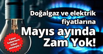 Bakan Bayraktar açıkladı: Doğalgaz ve elektrik fiyatlarına mayıs ayında zam yok