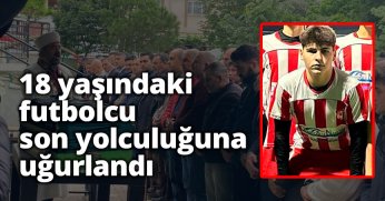 Kazada hayatını kaybeden 18 yaşındaki futbolcu son yolculuğuna uğurlandı