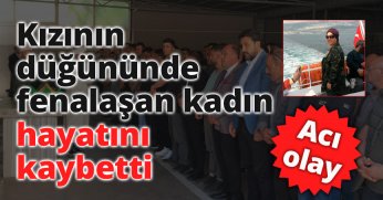 Acı olay: Kızının düğününde fenalaşan kadın hayatını kaybetti