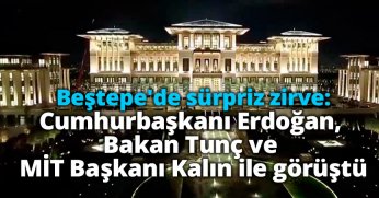 Cumhurbaşkanı Erdoğan, Bakan Tunç ve MİT Başkanı Kalın ile görüştü