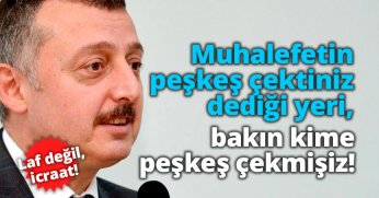 Büyükakın Peşkeş iddalarına böyle cevap verdi