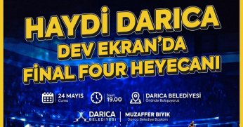 Final Four heyecanı Darıca'da yaşanacak