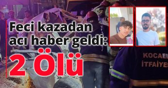 Feci kazadan acı haber geldi: 2 ölü