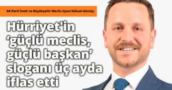 Hürriyet'in güçlü meclis, güçlü başkan sloganı üç ayda iflas etti