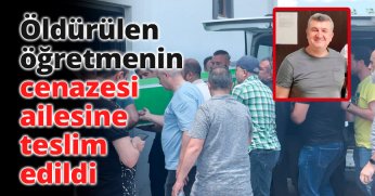 Öldürülen müdür yardımcısının cenazesi ailesine teslim edildi