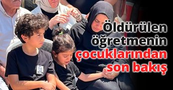 Öldürülen öğretmenin çocuklarından son bakış