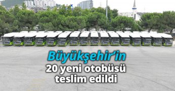 Büyükşehir’in 20 yeni otobüsü teslim edildi