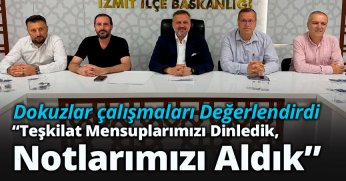 Dokuzlar :“Teşkilat Mensuplarımızı Dinledik, Notlarımızı Aldık”