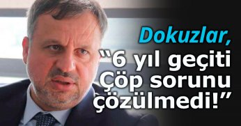 Dokuzlar, 6 Yıl Geçti Çöp Sorunu Çözülemedi