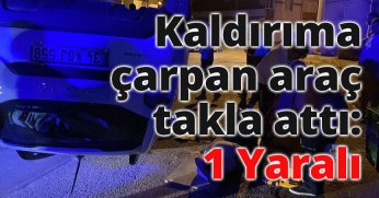 Kaldırıma çarpan araç takla attı: 1 yaralı