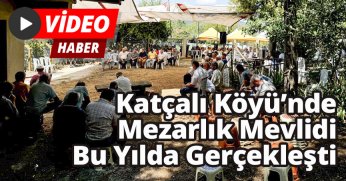 Katçalı Köyün'de Mezarlık Mevlidi Bu Yılda Yoğun Katılımla Gerçekleşti....