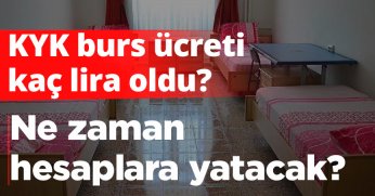 KYK burs ücreti kaç lira oldu? Ne zaman hesaplara yatacak?