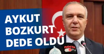 AYKUT BOZKURT DEDE OLDU 
