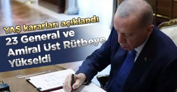23 General ve Amiral Üst Rütbeye Yükseldi