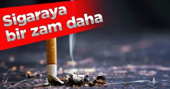 Sigaraya bir zam daha
