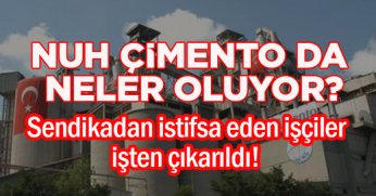NUH ÇİMENTO DA NELER OLUYOR!