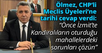 “Önce İzmit’te Kandıralıların oturduğu mahallelerdeki sorunları çözün”
